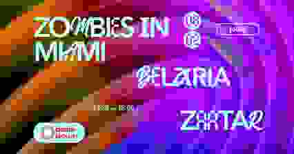 Club — Zombies in Miami (+) Belaria (+) Zaatar