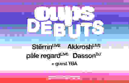 OUPS DEBUTS : Stërnn, pâle regard, Akkrosh (lives), Dasson