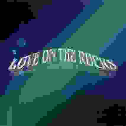 LOVE ON THE ROCKS