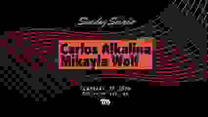 Sunday Soirée: Carlos Alkalina, Mikayla Wolf