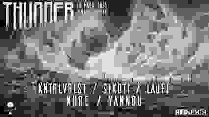 THUNDER X GLAZART : KNTRLVRLST, SIKOTI, LÄUFF & More