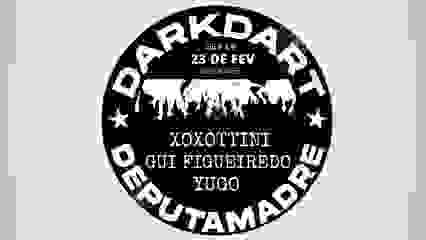 Darkdart Deputamadre com Xoxottini