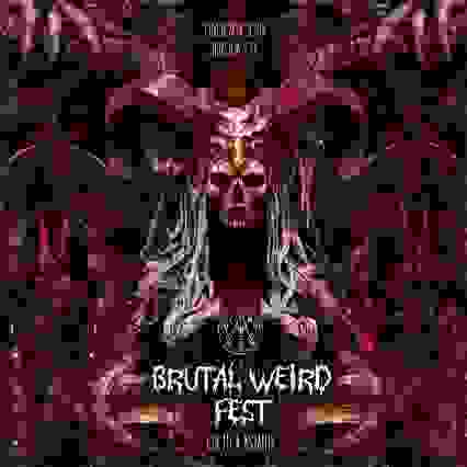 Brutal Weird Fest