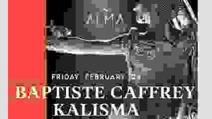 ALMA CLUB INVITES BAPTISTE CAFFREY & KALISMA