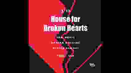 House for Broken Hearts