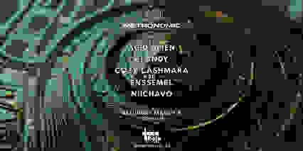 Metronomic: Cozy Cashmara b2b Enssembl, Acid Alien, Niichavo