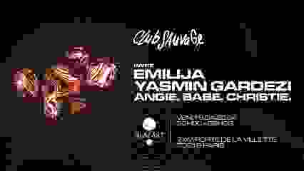 CLUB SAUVAGE x GLAZART : YASMIN GARDEZI, EMILIJA & more