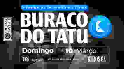 10/03: Buraco do Tatu