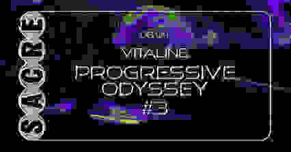 Sacré présente : Vitaline / Progressive Odyssey #3