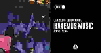 JEUDI POLAIRE : Habemus Music is back