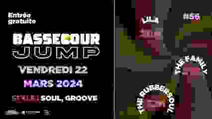 Bassecour Jump #56 w/ Lila & The Family Rubbersoul