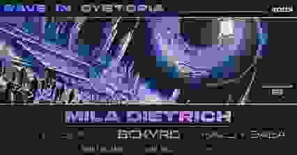 RAVE IN DYSTOPIA : MILA DIETRICH, BCKYRD, MAVY ALEAH & HADJ