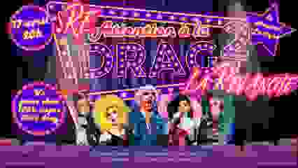 Attention à la Drag 2 : la Revanche !