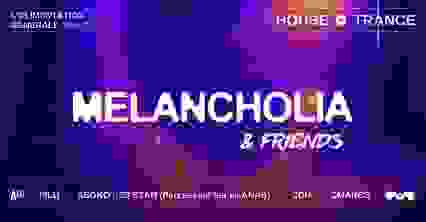 Melancholia & Friends