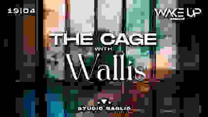 The Cage w/ WALLIS