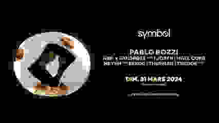 SYMBOL OPENING (veille de lundi férié) w/ Pablo Bozzi