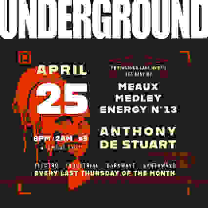 UNDERGROUND w/ Anthony De Stuart