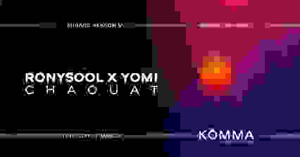 KÖMMA : Ronysool & Yomi