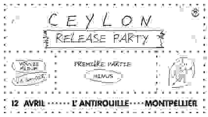 CEYLON - Release-Party "Va savoir" + MINUS (1ère Partie)