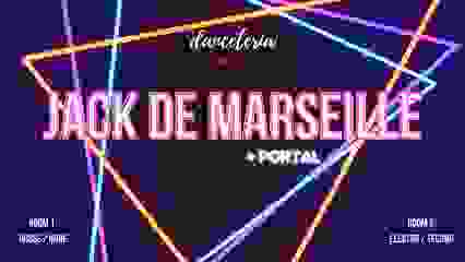 Jack de Marseille + Portal @ Danceteria