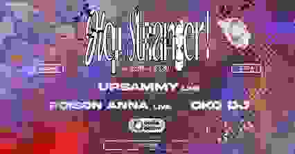 Hey Stranger! — upsammy (+) Poison Anna (+) OKO DJ