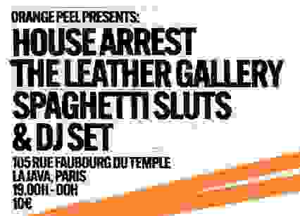 HOUSE ARREST + THE LEATHER GALLERY + SPAGHETTI SLUTS