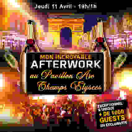 AFTERWORK AU PAVILLON ARC CLUB CHAMPS ÉLYSÉES EXCEPTIONNEL