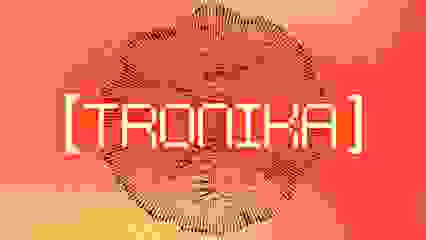 TRONIKA - O INÍCIO