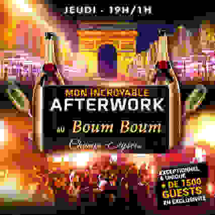 AFTERWORK VIP EXCEPTIONNEL AU BOUM BOUM CLUB ARC PARIS