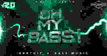 OH MY BASS ! #20 (All Night) / BASS MUSIC (Entrée Libre)