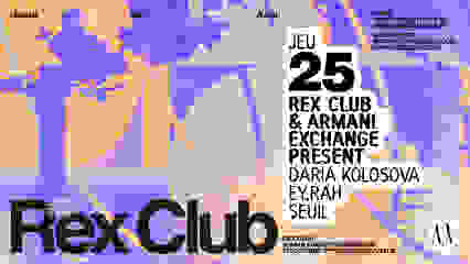 Rex Club & Armani Exchange Present: Daria Kolosova & more