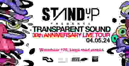 StandUP w/ Transparent Sound w/ Electrix Records