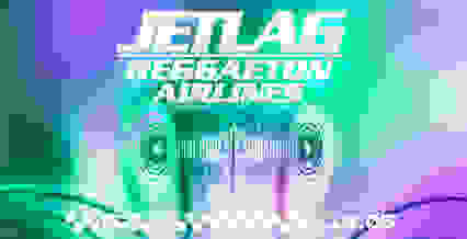 JETLAG : Reggaeton Airlines Volume 3