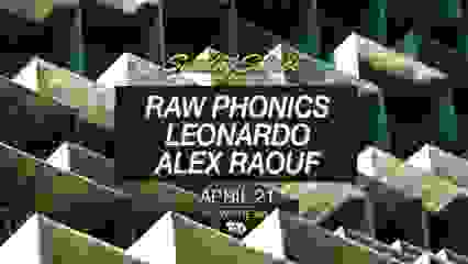 Sunday Soirée: Raw Phonics, Leonardo, Alex Raouf