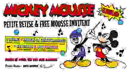 MICKEY MOUSSE : Petite Betise & Free Mousse