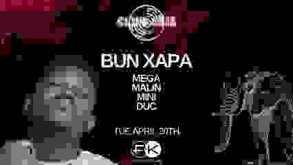 CLUB AZIZ Presents BUN XAPA (veille de jour férié)