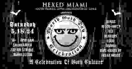 HEXED MIAMI WORLD GOTH DAY CELEBRATION 2024