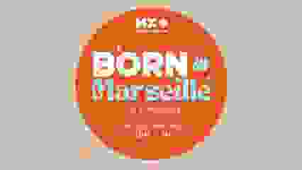 Born in Marseille - 26/04/2024