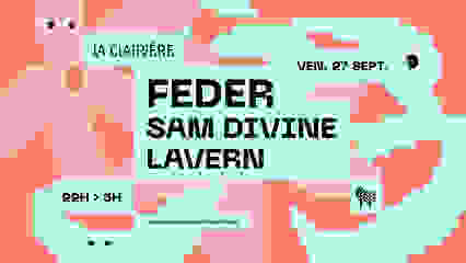 La Clairière : FEDER, SAM DIVINE, LAVERN