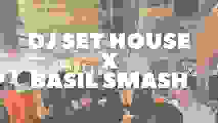 DJ Set House x Basil Smash