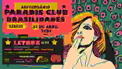 Aniversário Paradis Club e Brasilidades com Letrux DJ Set