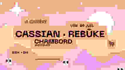 La Clairière : CASSIAN, REBUKE, CHAMBORD (Hybrid live)