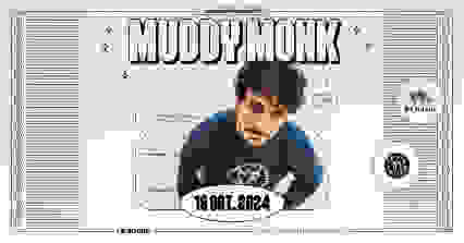 MUDDY MONK
