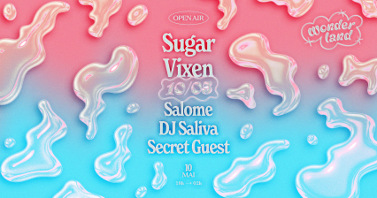 Wonderland invite : Sugar - Vixen - Salome - Dj Saliva -