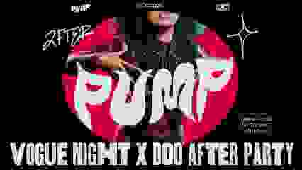 PUMP X after party DDD | Vogue Night