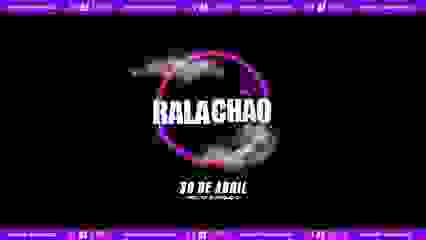 Ralachão - 30/04 - Véspera de Feriado