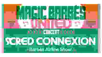 Scred Connexion, Barbès Airline Show