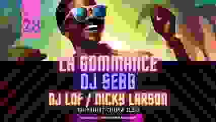 LA GOMMANCE DJ SEBB LOF NICKY LARSON CHOKA BLEU