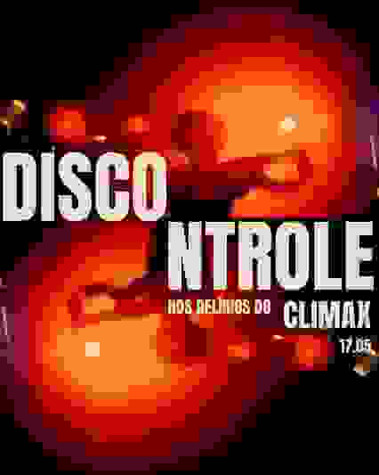 DiScONtroLE  nos dELIRios do CLIMAX