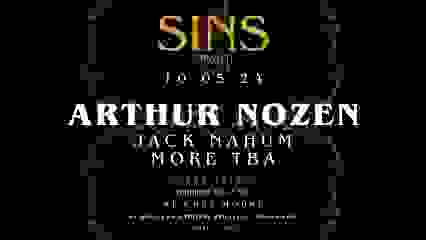 SINS CURATED @CHEZMOUNE Invites Arthur NOZEN - Friday 10.05